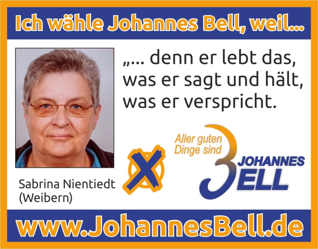 Sabrina Nientiedt aus Weibern wählt Johannes Bell, denn er lebt das, was er sagt und hält, was er verspricht.