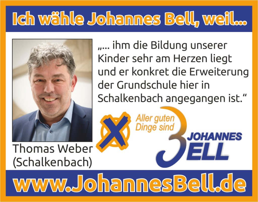 Thomas Weber aus Schalkenbach wählt Johannes Bell, weil ihm die Bildung unserer Kinder sehr am Herzen liegt und er konkret die Erweiterung der Grundschule hier in Schalkenbach angegangen ist.